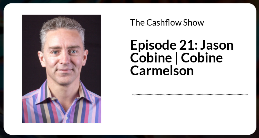 Jason Cobine guest on The Cashflow Show podcast
